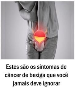 Estes são os sintomas de câncer de bexiga que você jamais deve ignorar